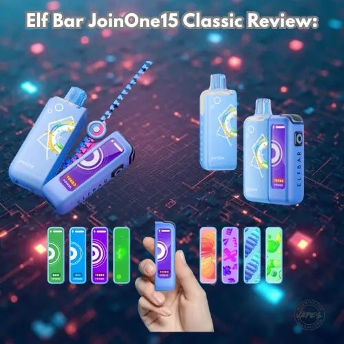 Elf Bar JoinOne15 Classic Review: 15,000 Puffs, Dual Battery & Premium Features